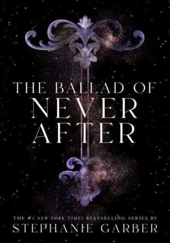 Couverture de « The Ballad of Never After (Once Upon A Never After #2) »