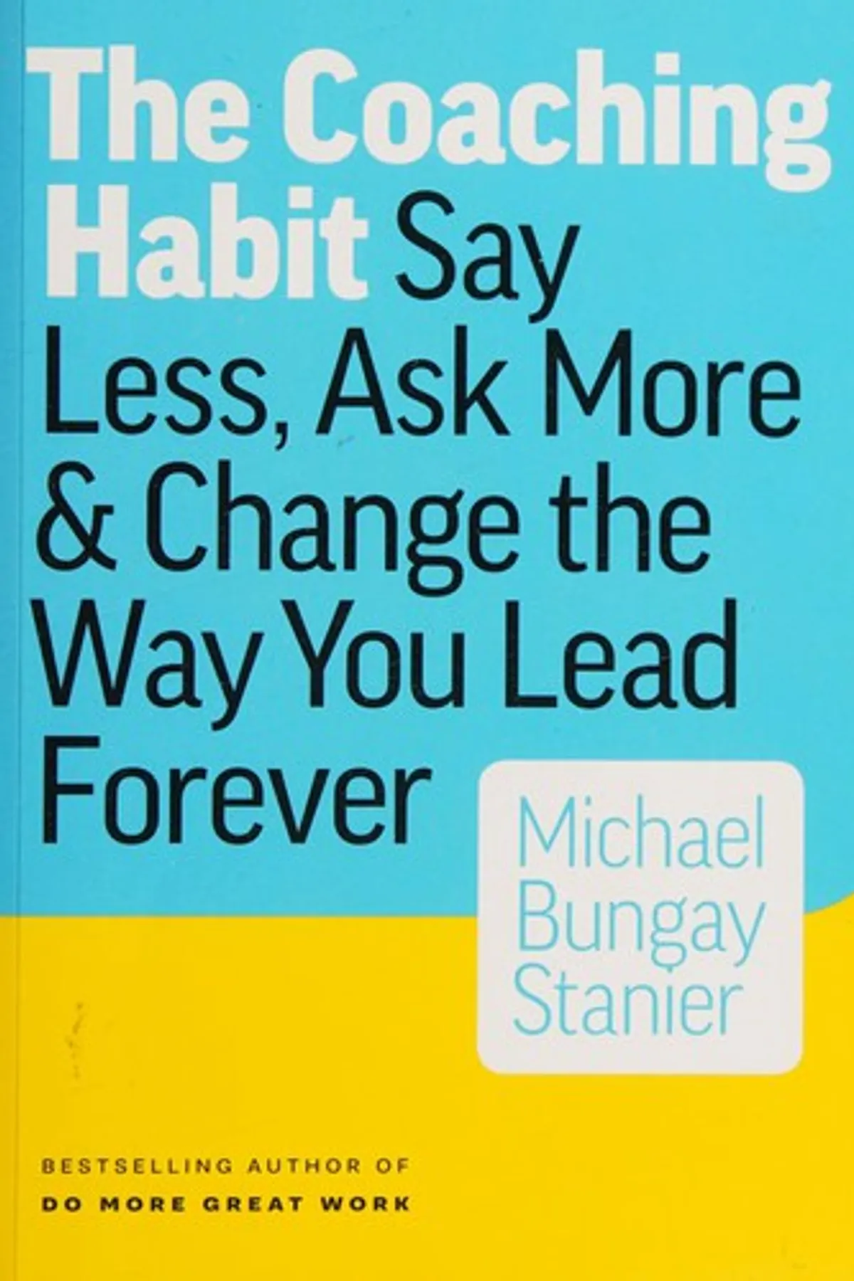 Couverture de « The Coaching Habit »