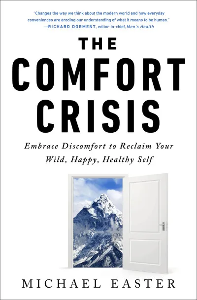 Couverture de « The Comfort Crisis : Embrace Discomfort To Reclaim Your Wild, Happy, Healthy Self »