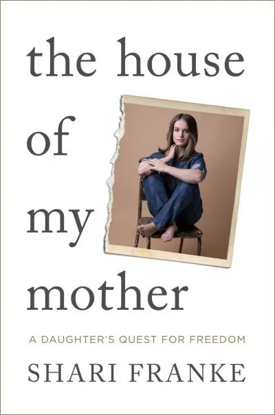 Couverture de « The House of My Mother: A Daughter's Quest for Freedom »