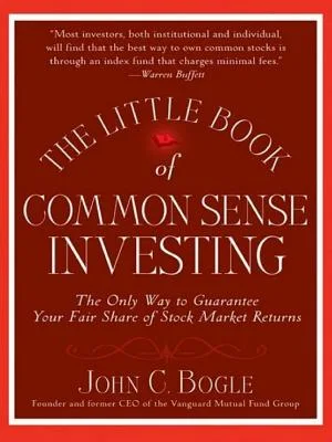 Couverture de « The Little Book of Common Sense Investing: The Only Way to Guarantee Your Fair Share of Stock Market Returns (Little Book Big Profits) »