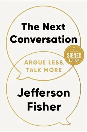 Couverture de « The Next Conversation: Argue Less, Talk More »