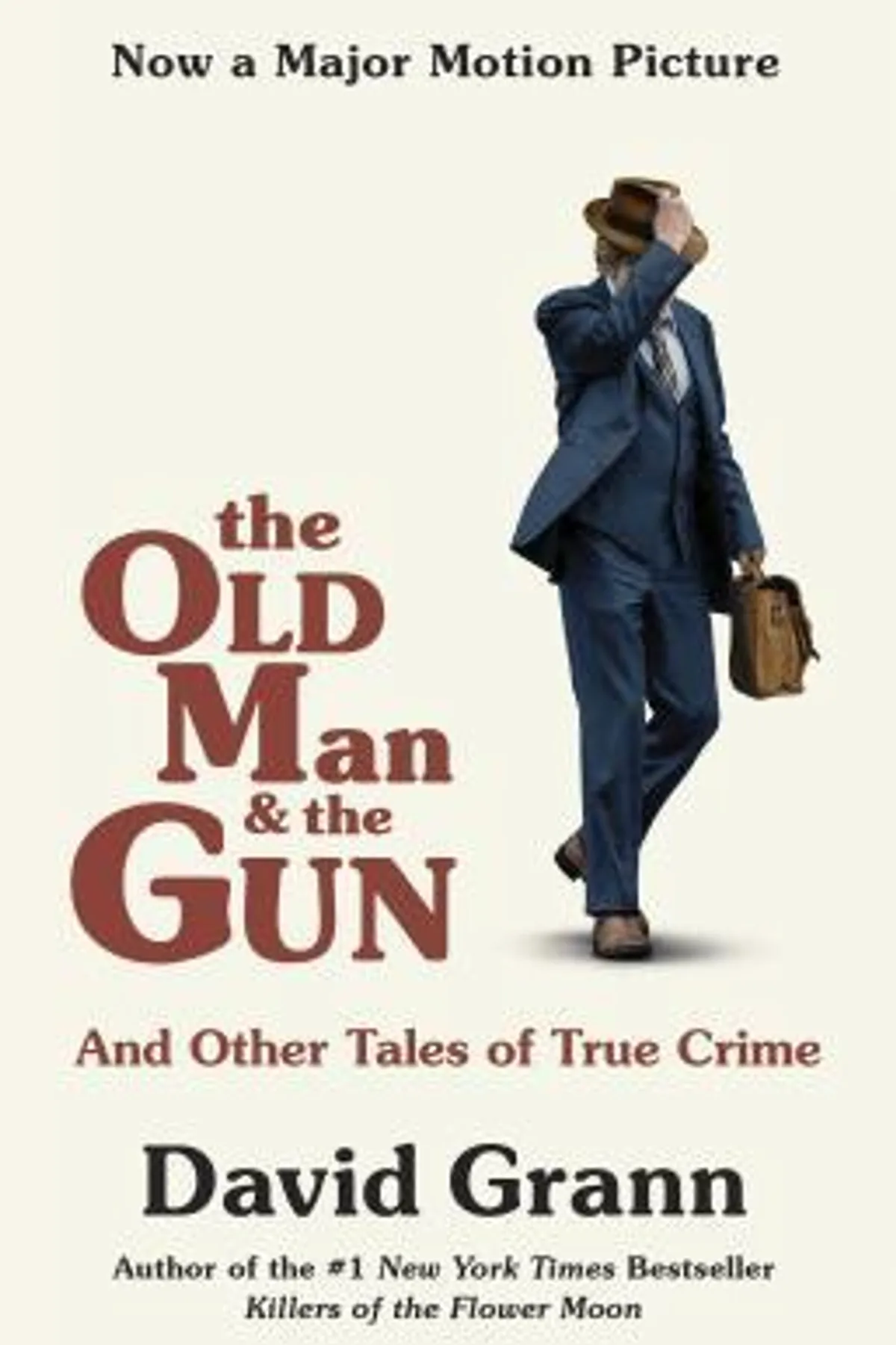 Couverture de « The Old Man and the Gun : And Other Tales of True Crime »