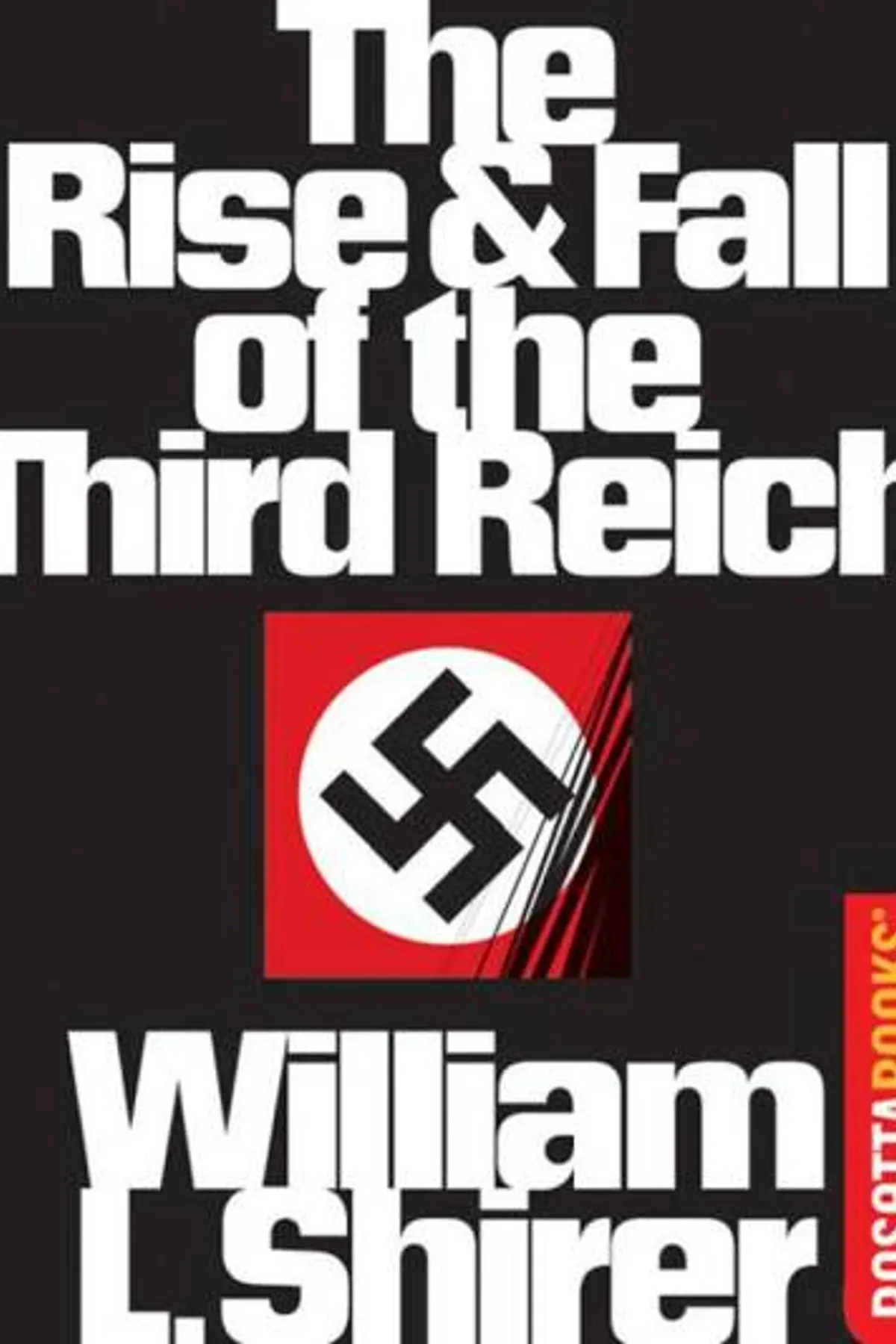 Couverture de « The rise and fall of the Third Reich : a history of Nazi Germany »