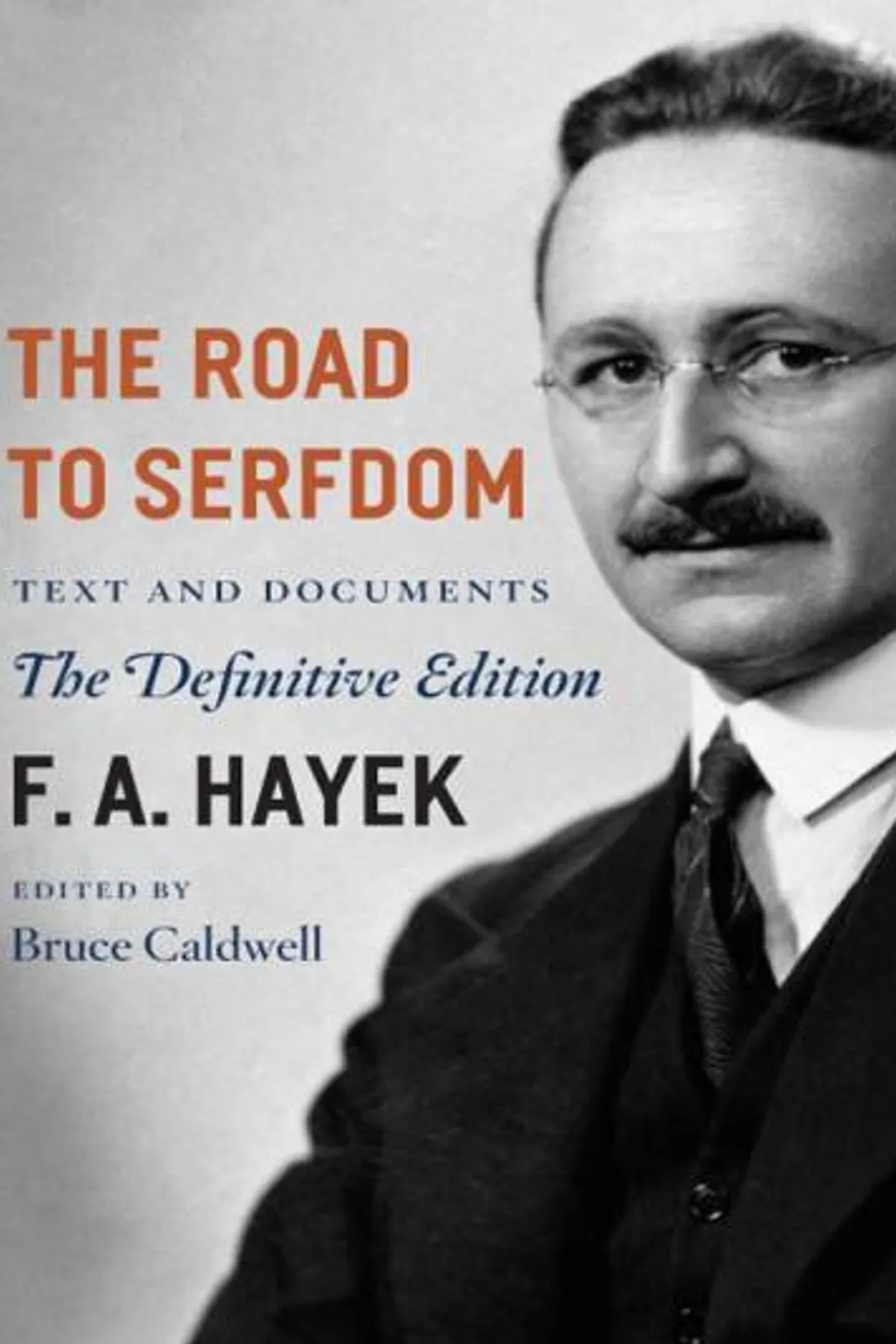 Couverture de « The Road to Serfdom: Text and Documents--The Definitive Edition: Text and Documents--The Definitive Edition (The Collected Works of F. A. Hayek, Volume 2) »