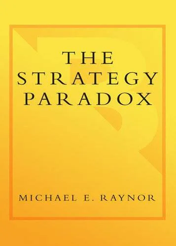 Couverture de « The strategy paradox : why committing to success leads corporations to failure, and what to do about it »