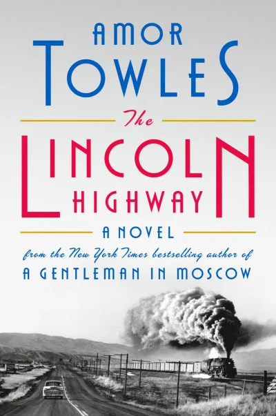 Couverture de « Towles, Amor - The Lincoln Highway »