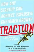 Couverture de « Traction : How Any Startup Can Achieve Explosive Customer Growth »