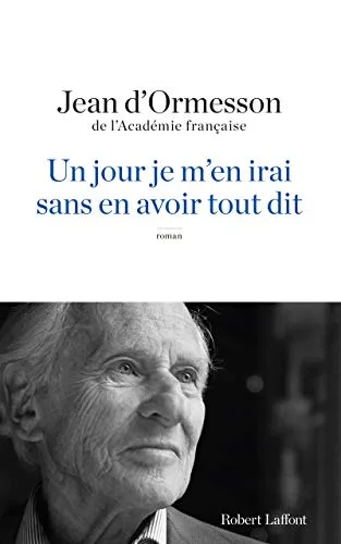 Couverture de « Un jour je m'en irai sans en avoir tout dit roman »