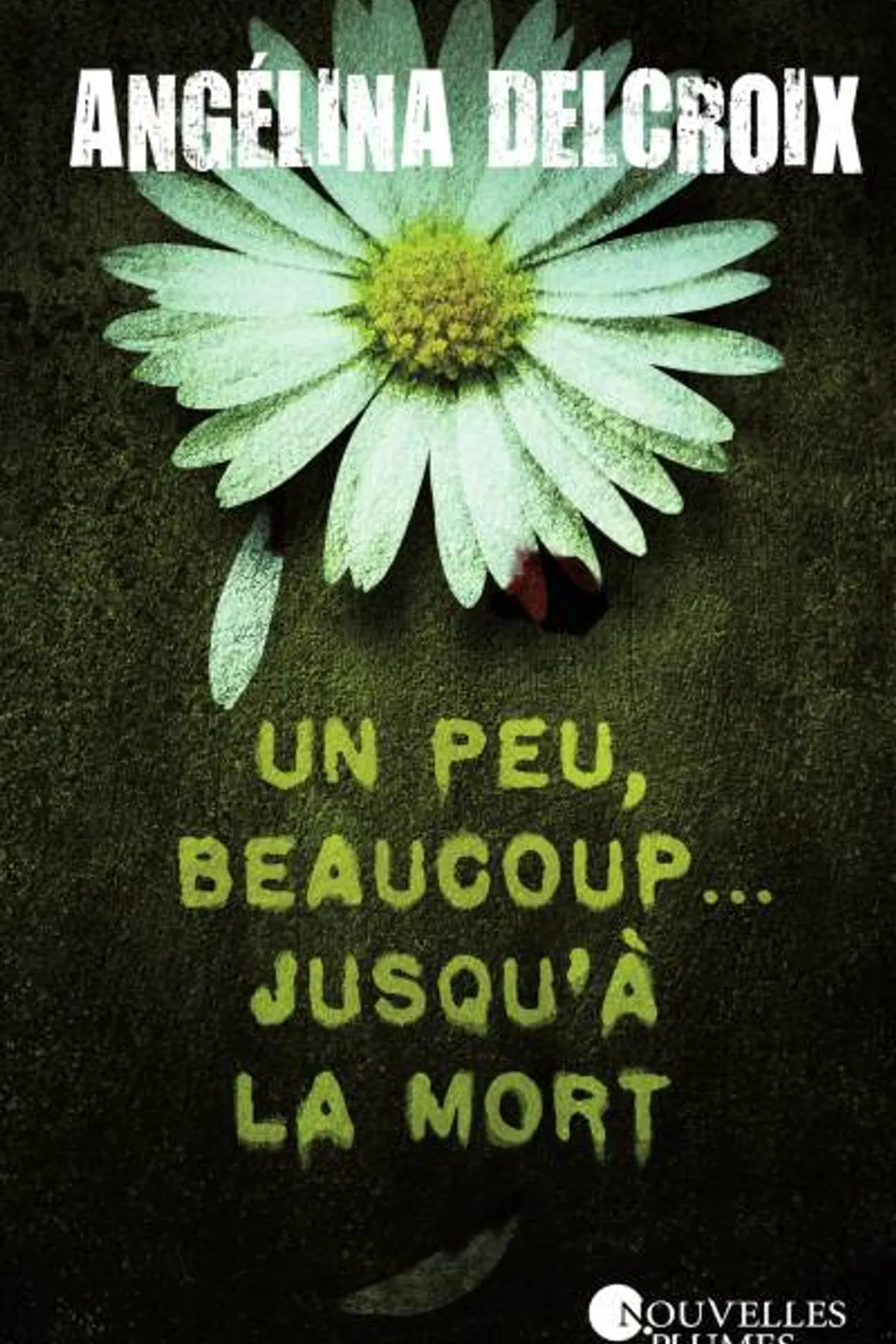 Couverture de « Un peu, beaucoup... jusqu'à la mort »