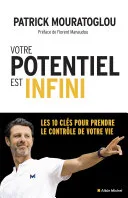Couverture de « Votre potentiel est infini : les 10 clés pour prendre le contrôle de votre vie »