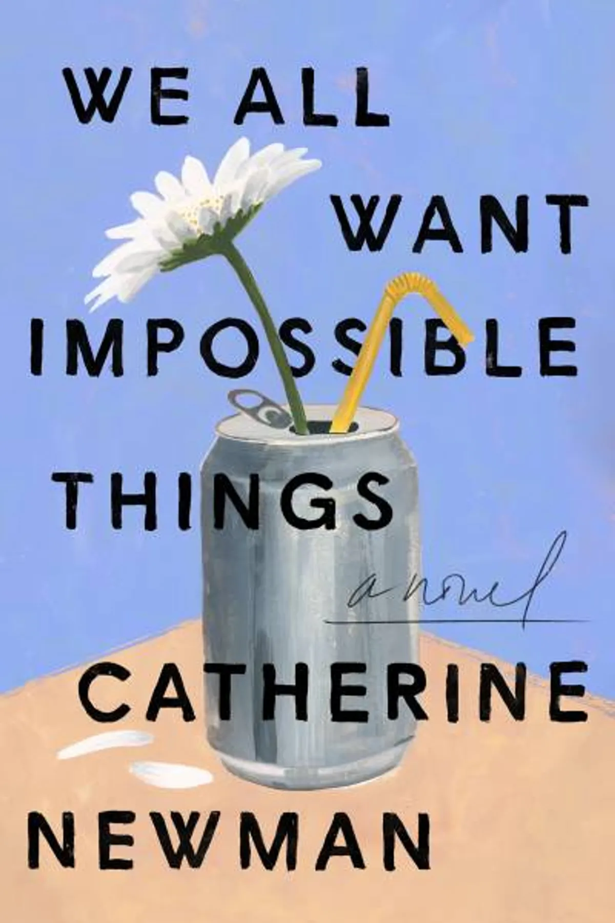 Couverture de « We All Want Impossible Things »