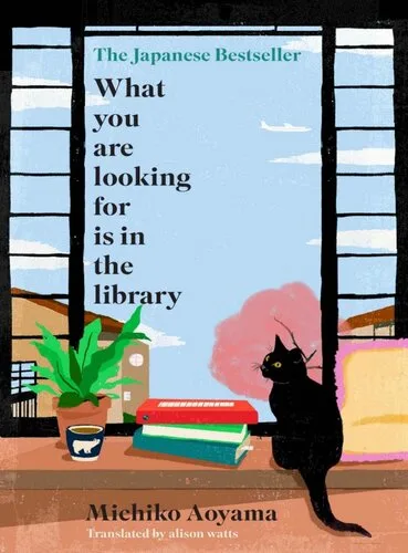 Couverture de « What You Are Looking for is in the Library »
