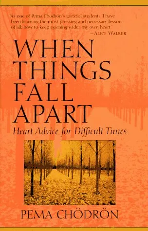 Couverture de « When Things Fall Apart: Heart Advice for Difficult Times (Shambhala Classics) »