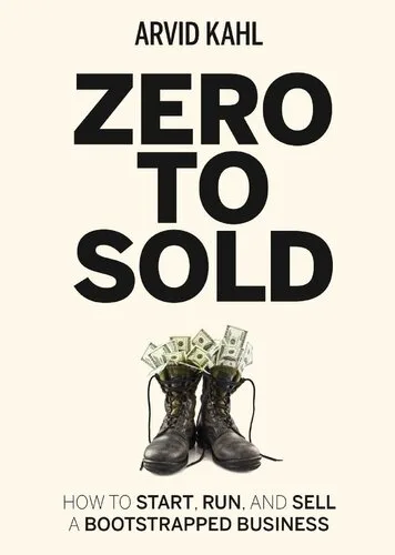 Couverture de « Zero to sold : How to start, run, and sell a bootstrapped business »