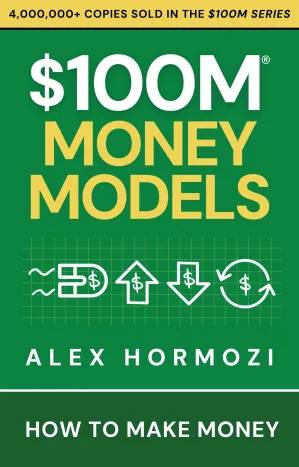 Couverture de $100M Money Models, Alex Hormozi