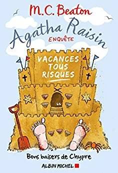 Couverture de Agatha Raisin enquête T6 : Vacances tous risques (Bons baisers de Chypre), M. C. Beaton