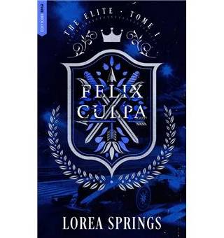 Couverture de Felix Culpa T1 The Elite, Lorea Springs