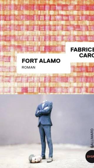 Couverture de Fort Alamo, Fabrice Caro