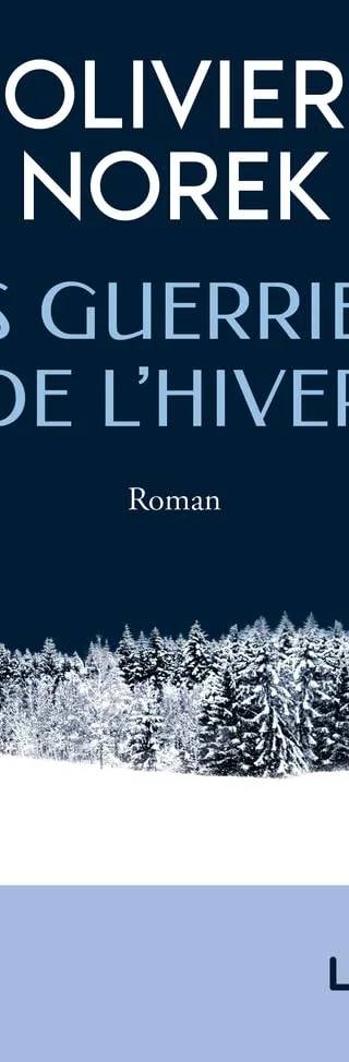 Couverture de Les guerriers de l'hiver, Olivier Norek