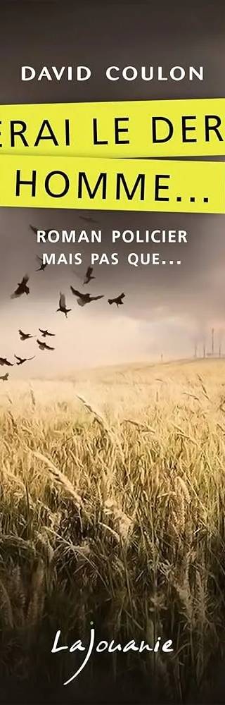 Couverture de Je serai le dernier homme, David Coulon