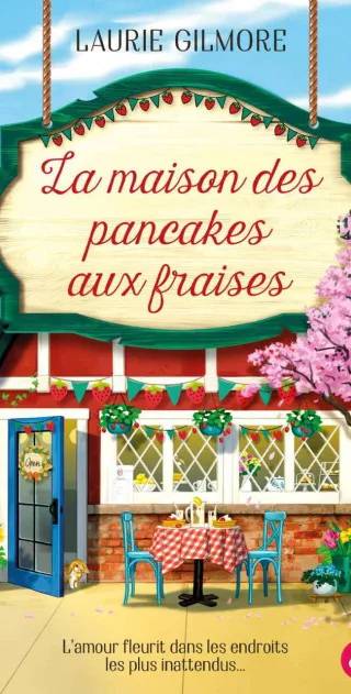 Couverture de La Maison des pancakes aux fraises, Laurie Gilmore