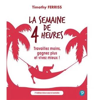 Couverture de La semaine de 4 heures, Timothy Ferriss
