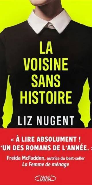 Couverture de La voisine sans histoire, Liz Nugent