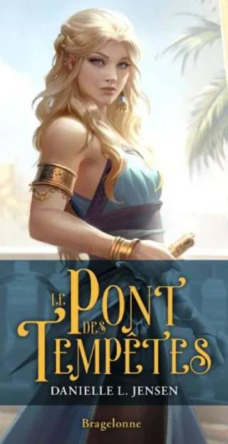 Couverture de Le Pont des tempêtes, tome 1 (traduction française), Danielle L. Jensen