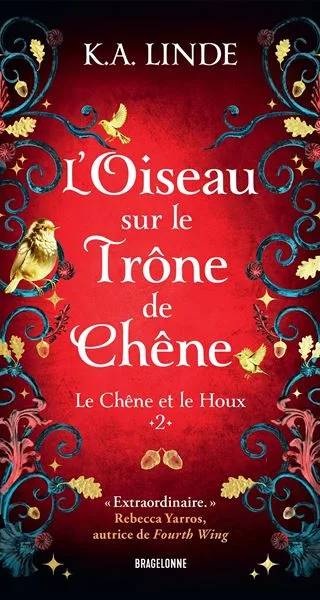 Couverture de L'oiseau Sur Le Trône De Chêne Le Chêne Et Le Houx Tome 2, K.A. Linde