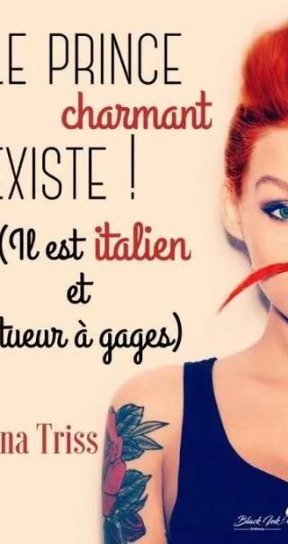 Couverture de Le Prince Charmant Existe ! ( Il Est Italien Et Tueur A Gages), Anna Triss
