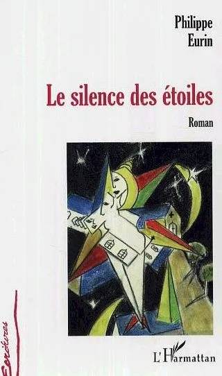 Couverture de Le silence des étoiles, Philippe Eurin