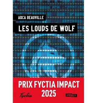 Couverture de Les loups de Wolf, Arca Beauville