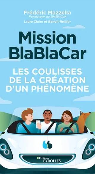 Couverture de Mission BlaBlaCar, Frédéric Mazzella, Laure Claire Reillier, Benoît Reillier