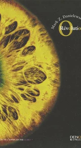 Couverture de Ô révolutions, Mark Z. Danielewski