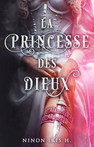 Couverture de La Princesse Des Dieux, Ninon Irish