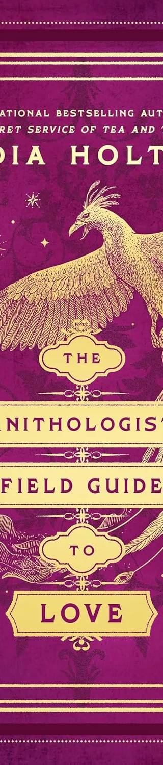 Couverture de The Ornithologist's Field Guide To Love, India Holton