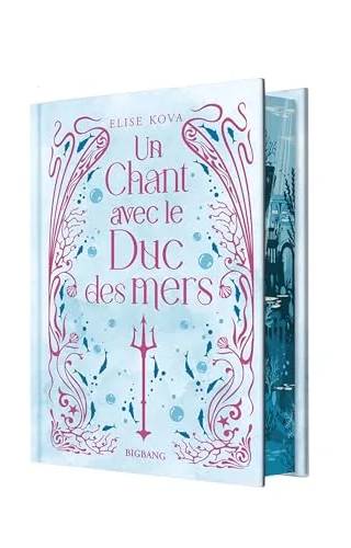 Couverture de Un Chant avec le duc des mers (édition reliée), Elise Kova, Marion Curnier, Hélène Arnaud