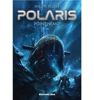 Couverture de « Polaris : Point Nemo », Philippe Tessier