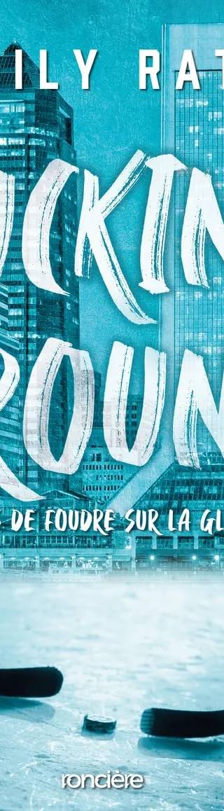Couverture de Pucking Around - Coups de foudre sur la glace, Emily Rath, Pauline Buscail