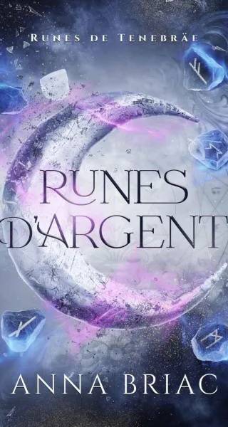 Couverture de « Runes d'argent », Anna Briac