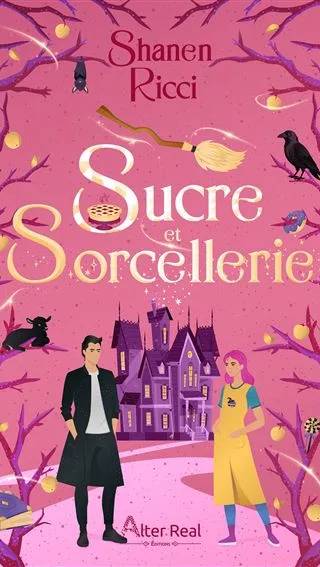 Couverture de Sucre et Sorcellerie, Shanen Ricci