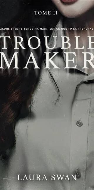 Couverture de Trouble Maker tome 2, Laura Swan