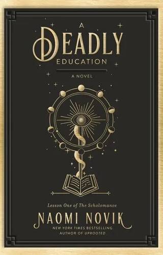 Couverture de A Deadly Education: A Novel (The Scholomance Book 1), Naomi Novik