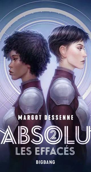 Couverture de Absolu T2 : Les Effacés, Margot Dessenne