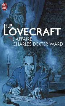 Couverture de L’Affaire Charles Dexter Ward, H. P. Lovecraft