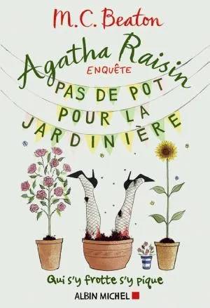 Couverture de Agatha Raisin enquête 3 - Pas de pot pour la jardinière, M.C. Beaton