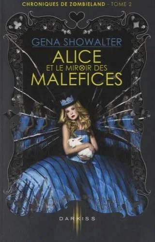 Couverture de Alice et le miroir des Maléfices:T2 - CHRONIQUES DE ZOMBIELAND, Gena Showalter