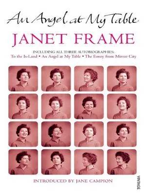 Couverture de An Angel at My Table : The Complete Autobiography, Janet Frame
