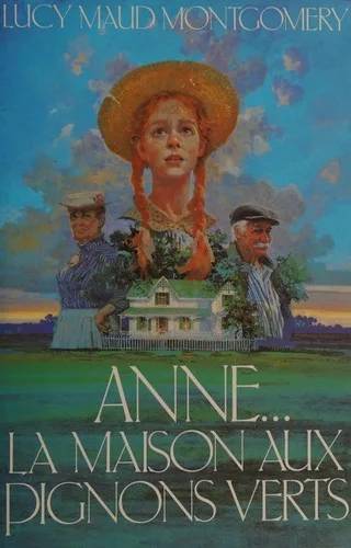 Couverture de Anne de la maison aux pignons verts, Lucy Maud Montgomery